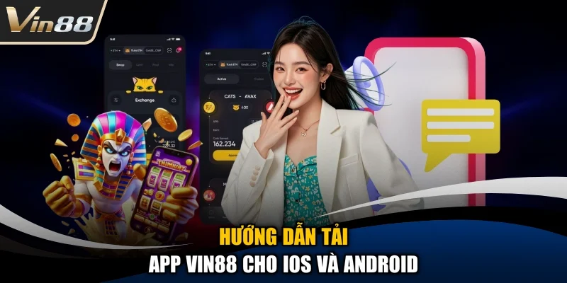 Hướng dẫn tải app Vin88 cho iOS và Android